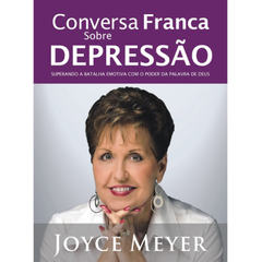 Conversa Franca Sobre Depressão - Joyce Meyer