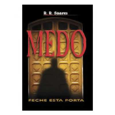 Medo - Feche Esta Porta - R.R. Soares