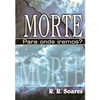 Morte, para onde iremos? - R.R. Soares