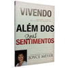 Vivendo Além dos Seus Sentimentos - Joyce Meyer